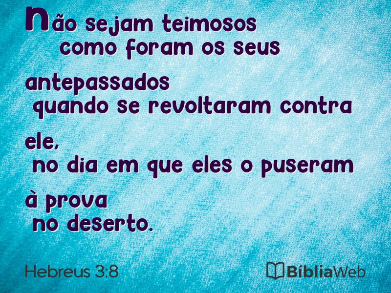 Hebreus 3:8 em imagem para compartilhar