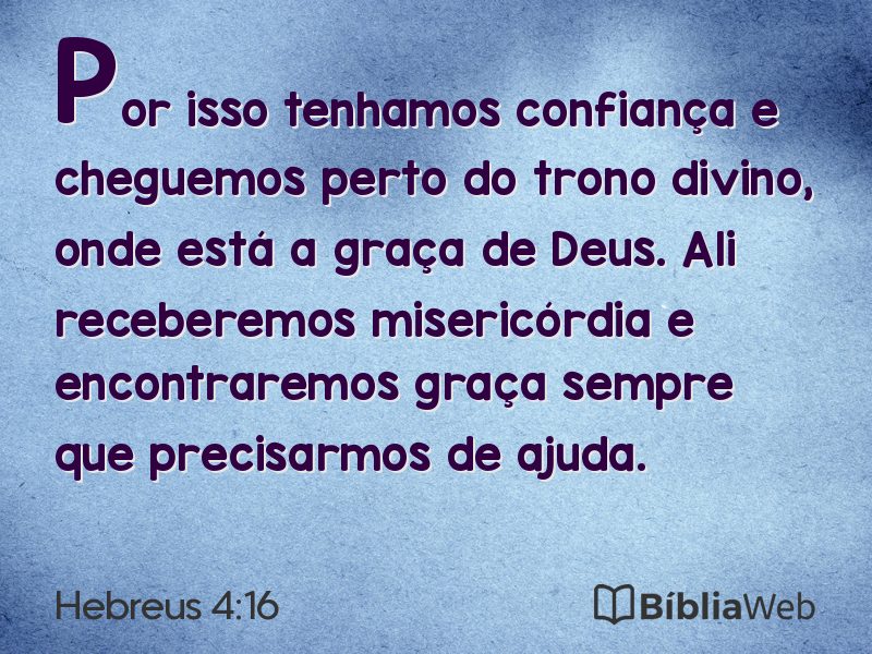 Hebreus 4:16 em imagem para compartilhar