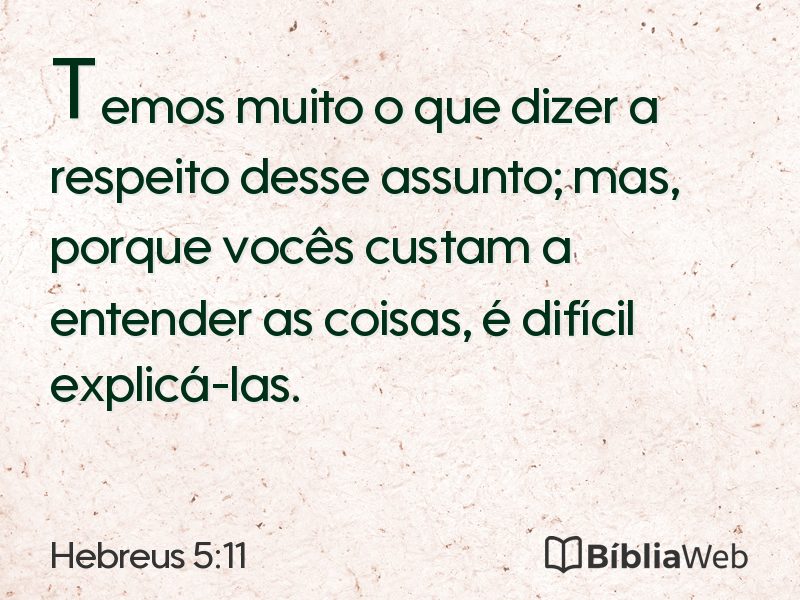 Hebreus 5:11 em imagem para compartilhar