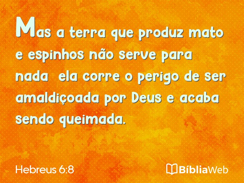 Hebreus 6:8 em imagem para compartilhar