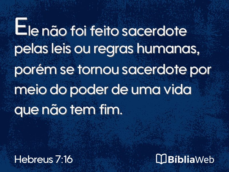 Hebreus 7:16 em imagem para compartilhar