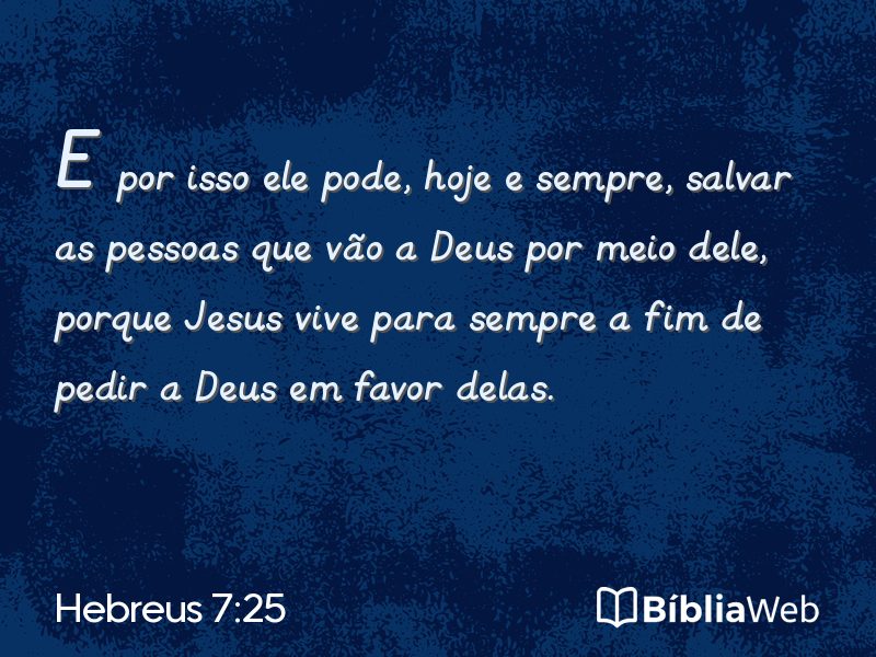 Hebreus 7:25 em imagem para compartilhar