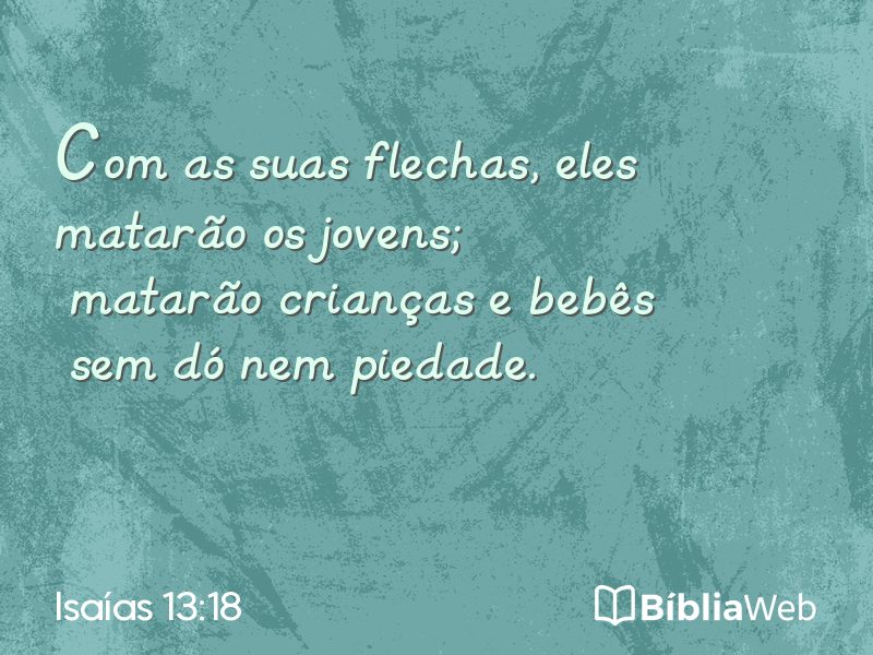 Isaías 13:18 em imagem para compartilhar