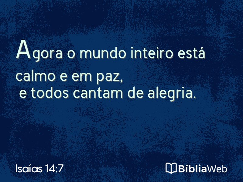 Isaías 14:7 em imagem para compartilhar