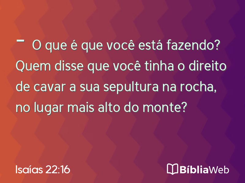 Isaías 22:16 em imagem para compartilhar