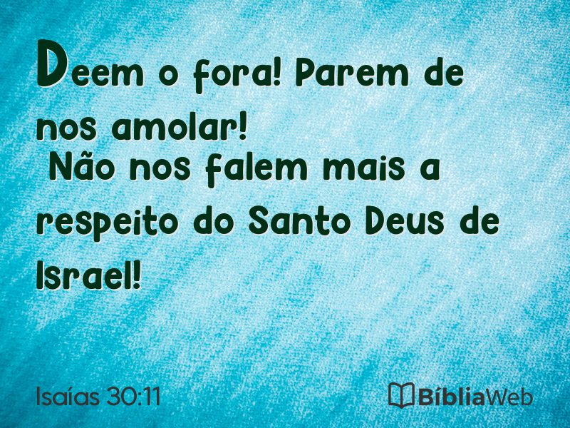 Isaías 30:11 em imagem para compartilhar