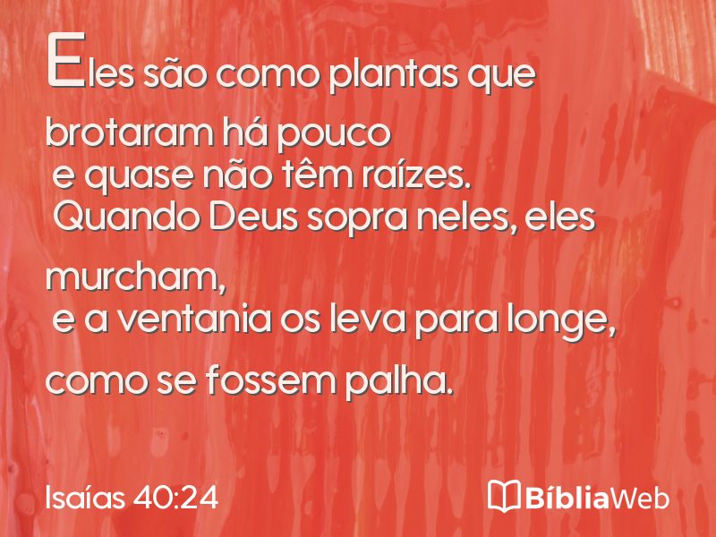 Isaías 40:24 em imagem para compartilhar