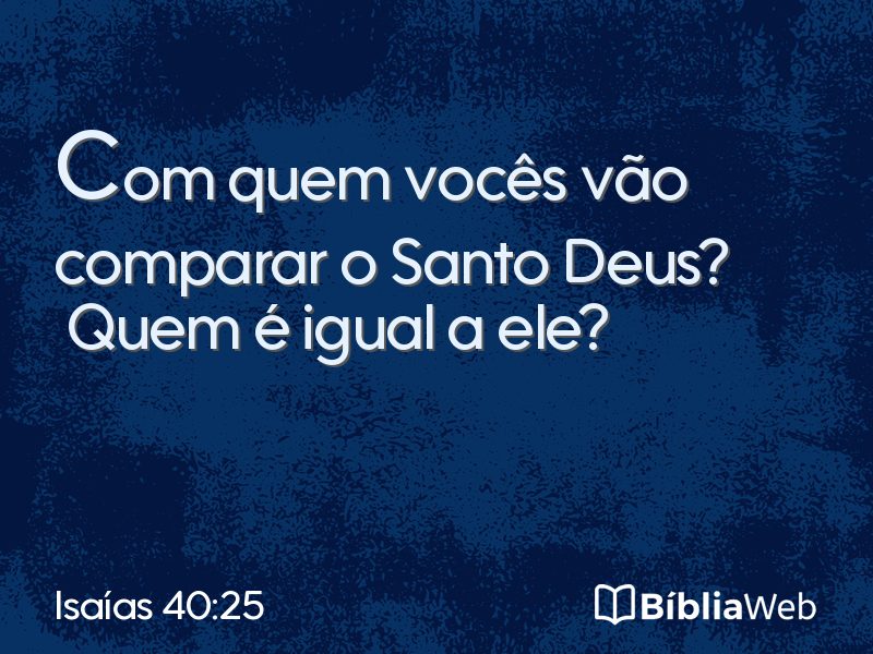 Isaías 40:25 em imagem para compartilhar