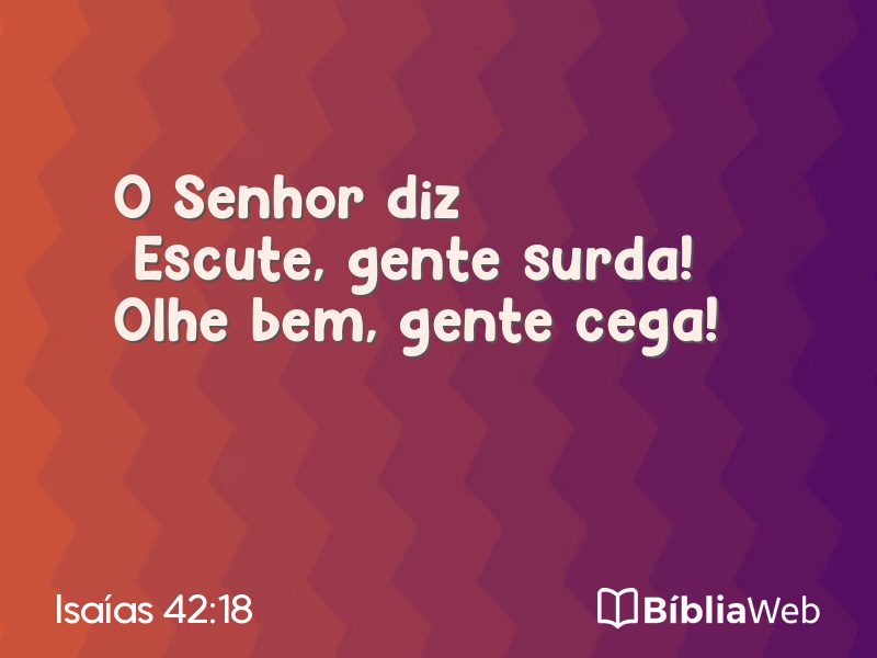 Isaías 42:18 em imagem para compartilhar