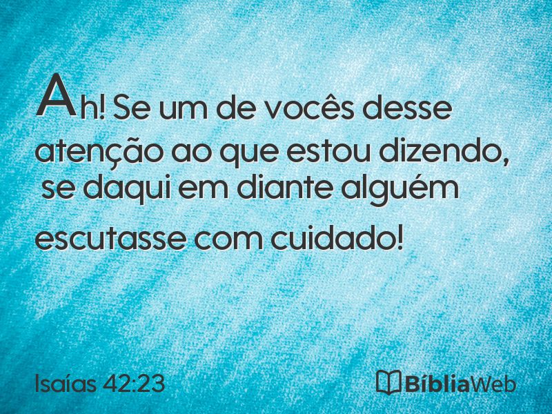 Isaías 42:23 em imagem para compartilhar