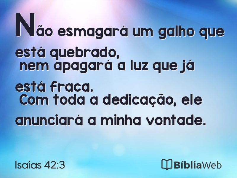 Isaías 42:3 em imagem para compartilhar