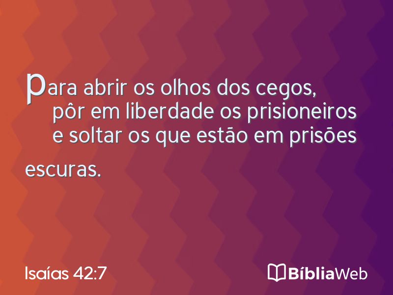 Isaías 42:7 em imagem para compartilhar