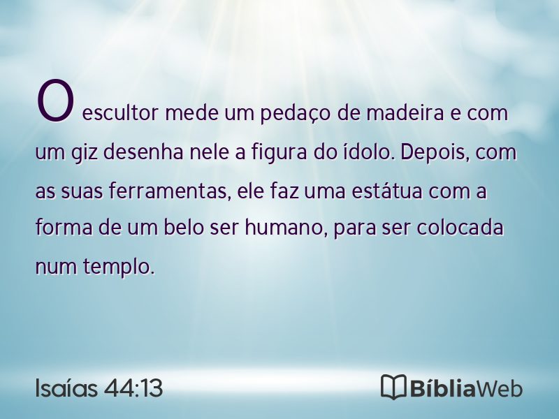 Isaías 44:13 em imagem para compartilhar
