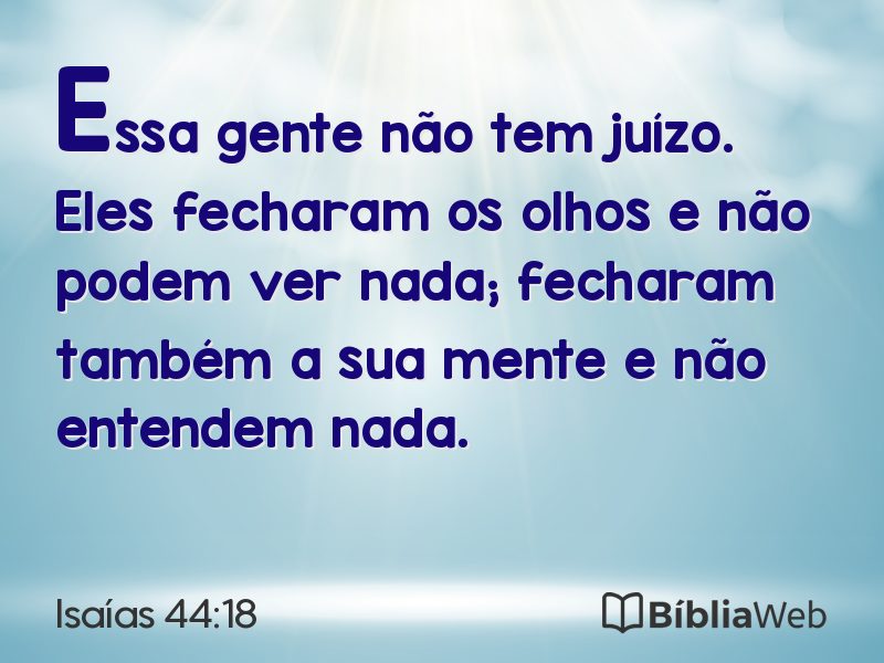 Isaías 44:18 em imagem para compartilhar