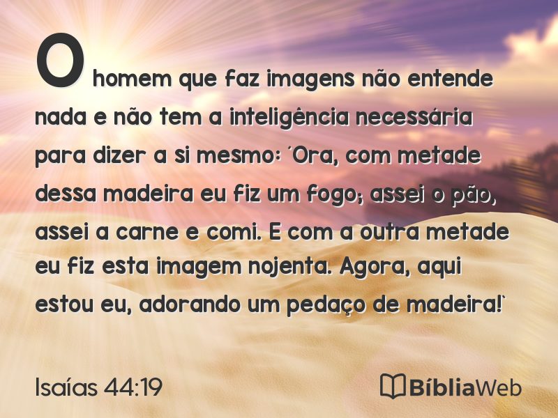 Isaías 44:19 em imagem para compartilhar