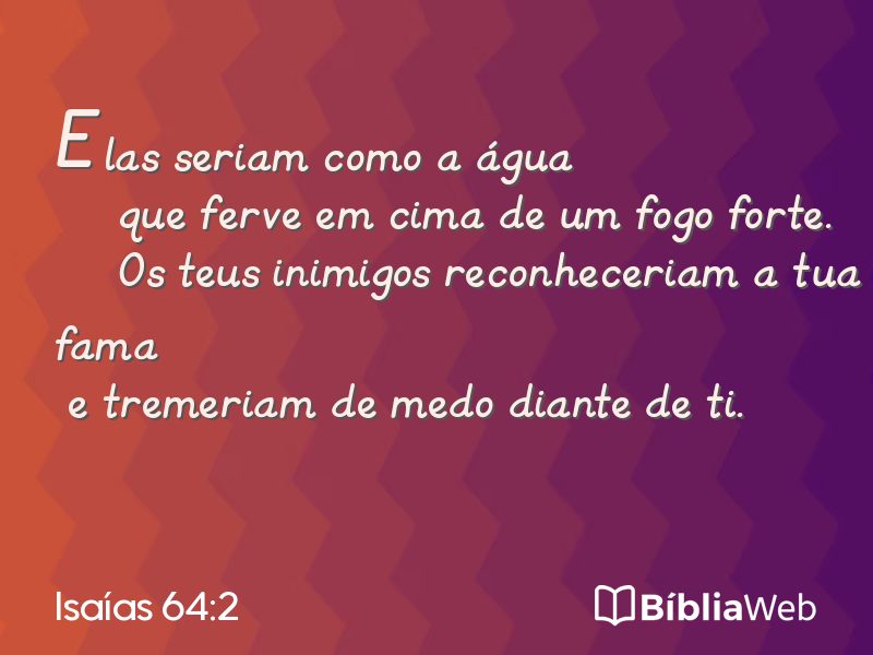 Isaías 64:2 em imagem para compartilhar