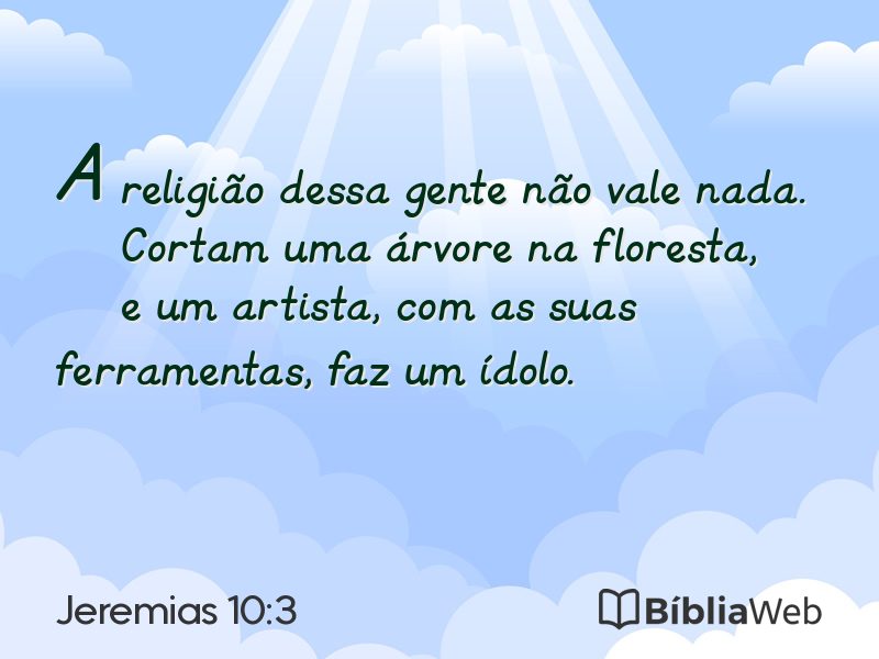 Jeremias 10:3 em imagem para compartilhar