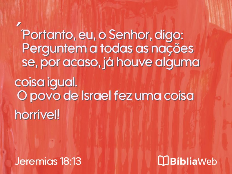 Jeremias 18:13 em imagem para compartilhar