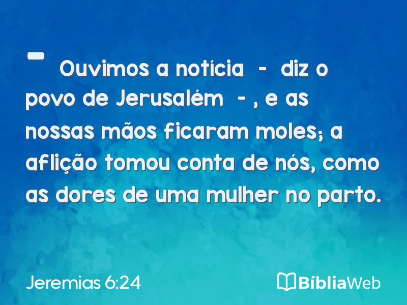Jeremias 6:24 em imagem para compartilhar