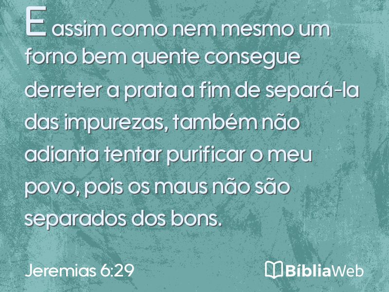 Jeremias 6:29 em imagem para compartilhar