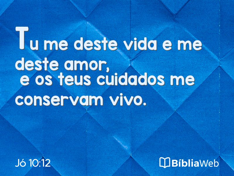 Jó 10:12 em imagem para compartilhar