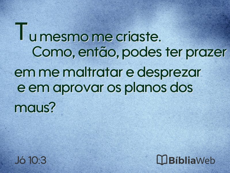 Jó 10:3 em imagem para compartilhar