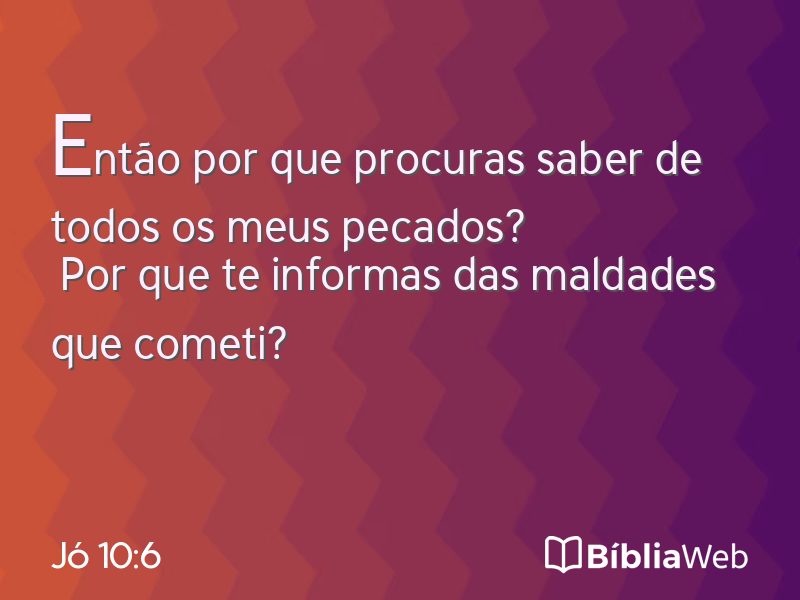 Jó 10:6 em imagem para compartilhar
