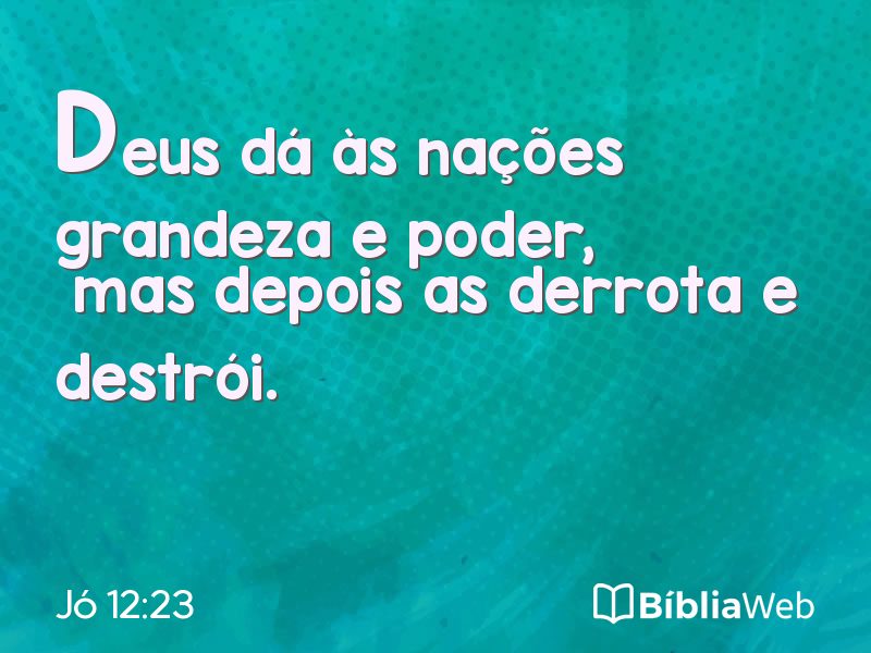 Jó 12:23 em imagem para compartilhar