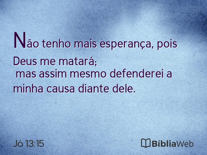 Jó 13:15 em imagem para compartilhar