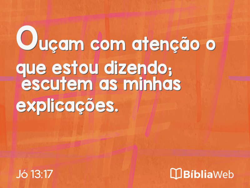 Jó 13:17 em imagem para compartilhar