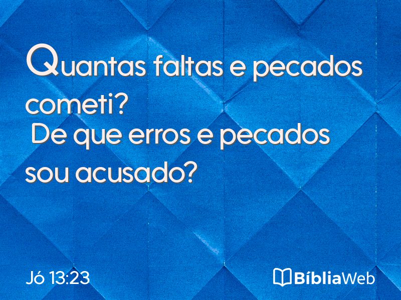 Jó 13:23 em imagem para compartilhar