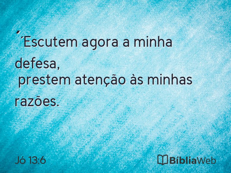 Jó 13:6 em imagem para compartilhar
