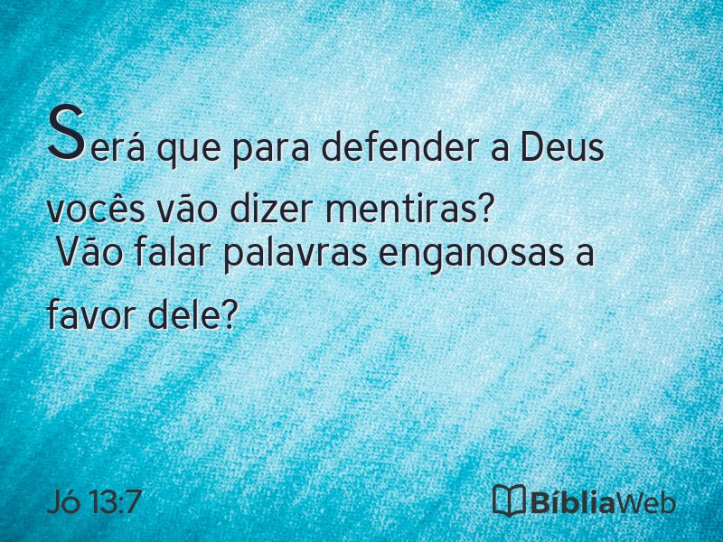Jó 13:7 em imagem para compartilhar