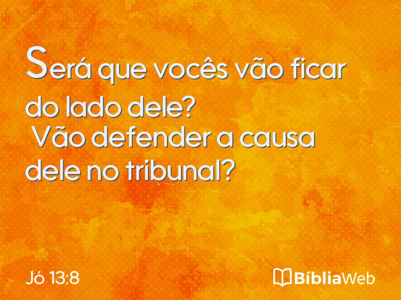 Jó 13:8 em imagem para compartilhar