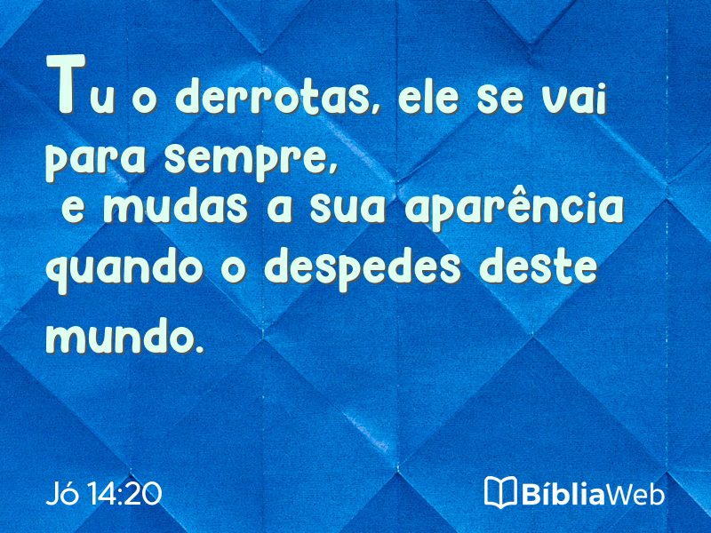Jó 14:20 em imagem para compartilhar