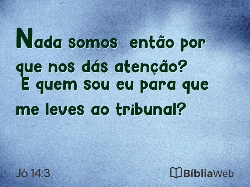 Jó 14:3 em imagem para compartilhar