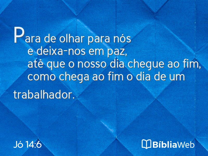Jó 14:6 em imagem para compartilhar