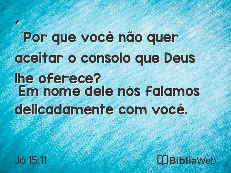 Jó 15:11 em imagem para compartilhar