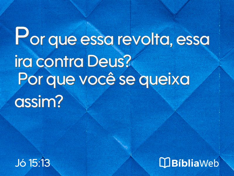 Jó 15:13 em imagem para compartilhar