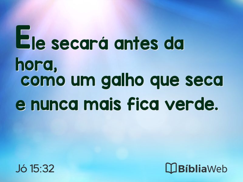 Jó 15:32 em imagem para compartilhar