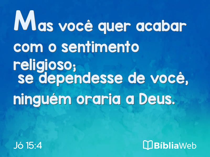 Jó 15:4 em imagem para compartilhar