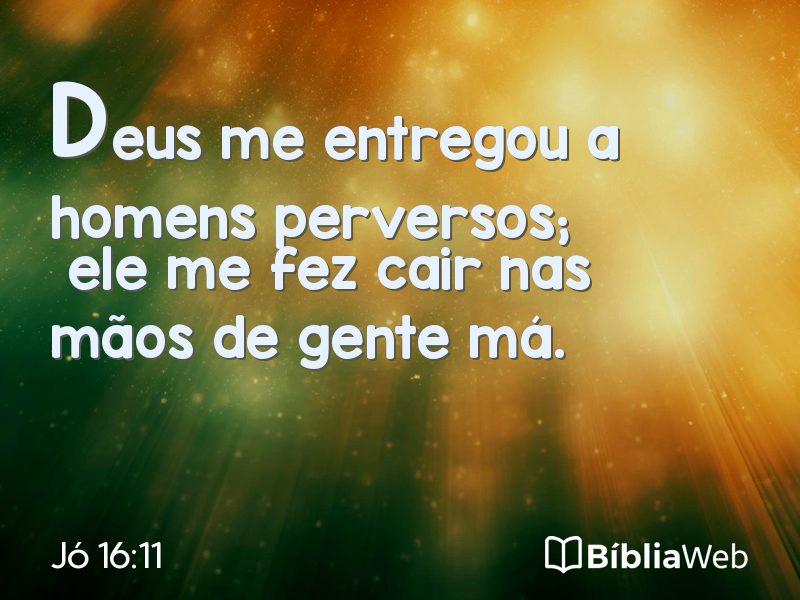 Jó 16:11 em imagem para compartilhar