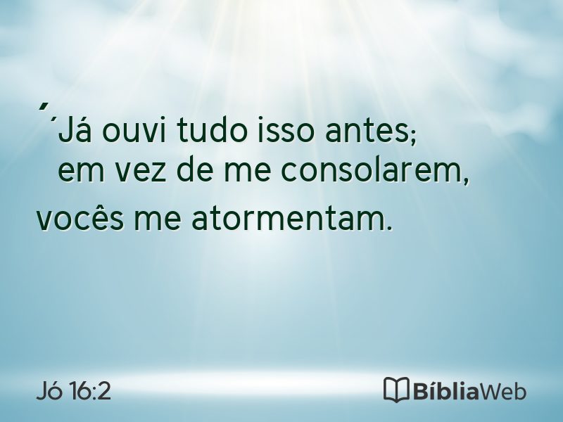 Jó 16:2 em imagem para compartilhar