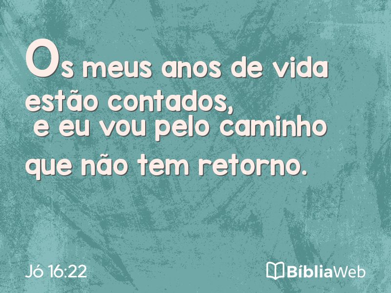 Jó 16:22 em imagem para compartilhar