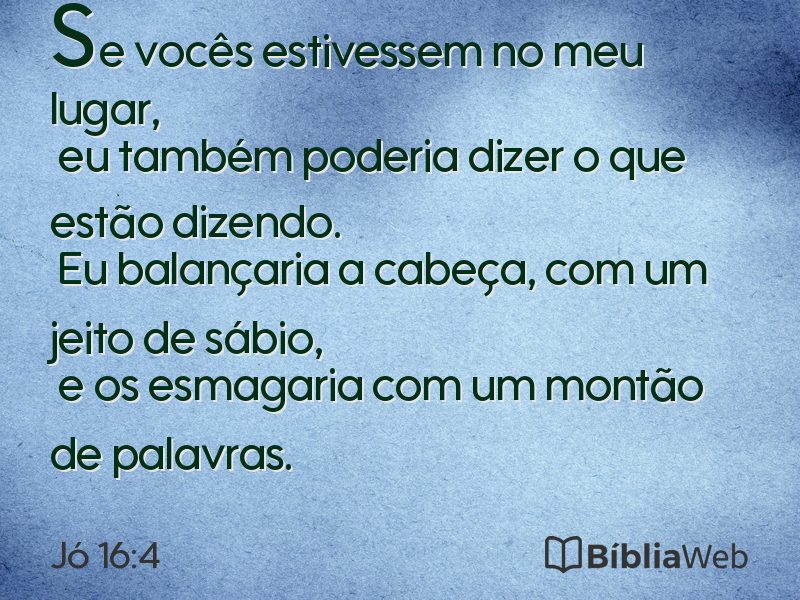Jó 16:4 em imagem para compartilhar
