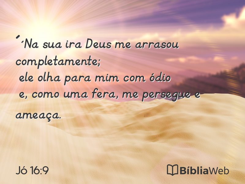 Jó 16:9 em imagem para compartilhar