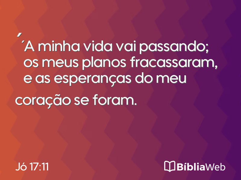 Jó 17:11 em imagem para compartilhar