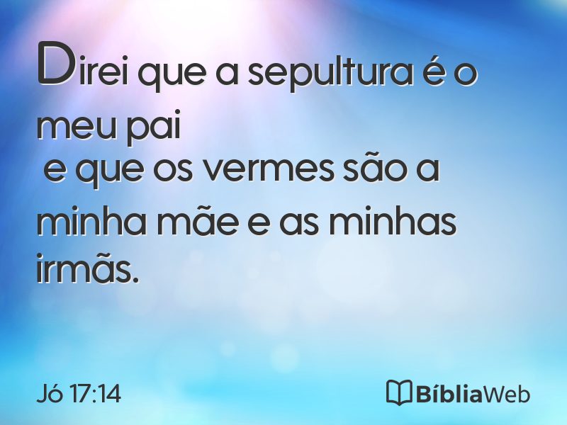 Jó 17:14 em imagem para compartilhar