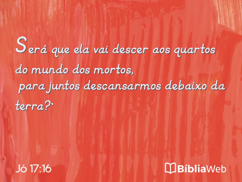 Jó 17:16 em imagem para compartilhar