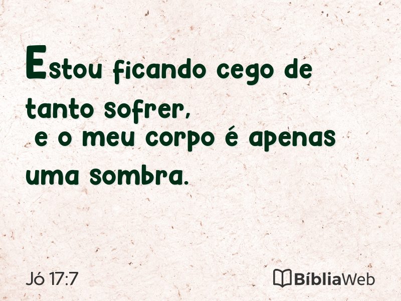 Jó 17:7 em imagem para compartilhar
